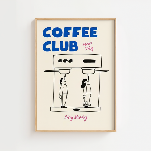 Humoristisk Coffee Club plakat med illustration af kaffemaskine og to personer samt teksten ‘Served Daily’ og ‘Every Morning’.